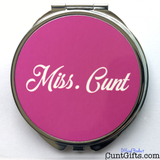 "Miss. Cunt" - Compact Mirror - Front