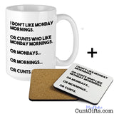 Monday mornings and cunts - Mug and Drinks Coaster