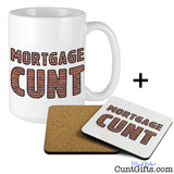 Mortgage Cunt - Mug and Drinks Coaster