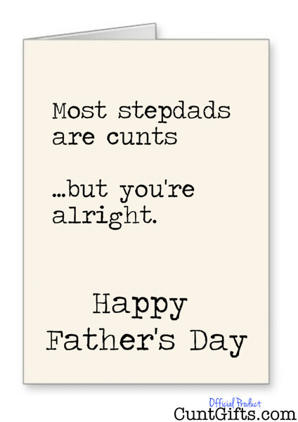 Most stepdads are cunts - Fathers Day Card