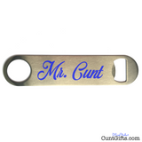 "Mr Cunt" - Bottle Opener