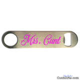 "Mrs. Cunt" - Bottle Opener