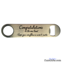 Congratulations on the new home cunt - Bottle Opener