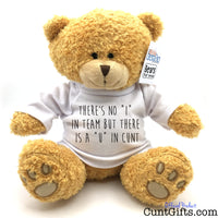 No I in Team U in Cunt - Teddy Bear