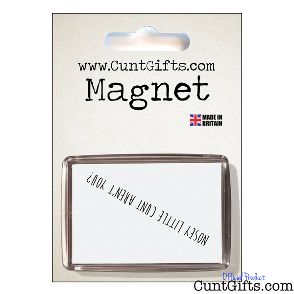 Nosey Cunt - Magnet in Packaging