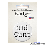 Old Cunt - Badge in Packaging