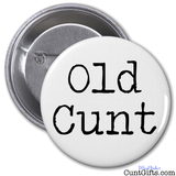 Old Cunt - Badge
