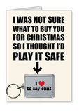 Play it safe - I Love to say cunt - Christmas Card