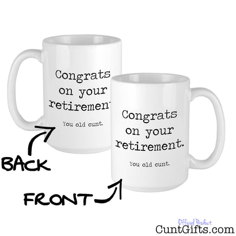 Retirement Old Cunt - Mug showing both sides