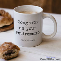 Retirement Old Cunt - Mug with coffee and pastries