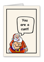 Santa Says You are a Cunt - Christmas Card
