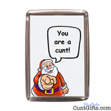 Santa Says You are a Cunt - Magnet