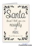 "You are not naughty or nice you're a cunt" - Christmas Card