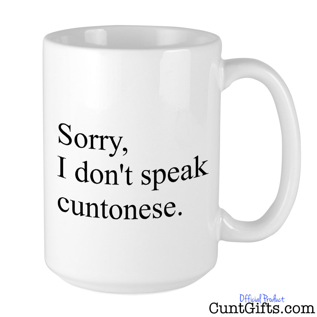 Sorry I don't speak Cuntonese - Mug