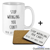 Stop Whinging You Cunt - Also Get Well Soon Mug Drinks Coaster