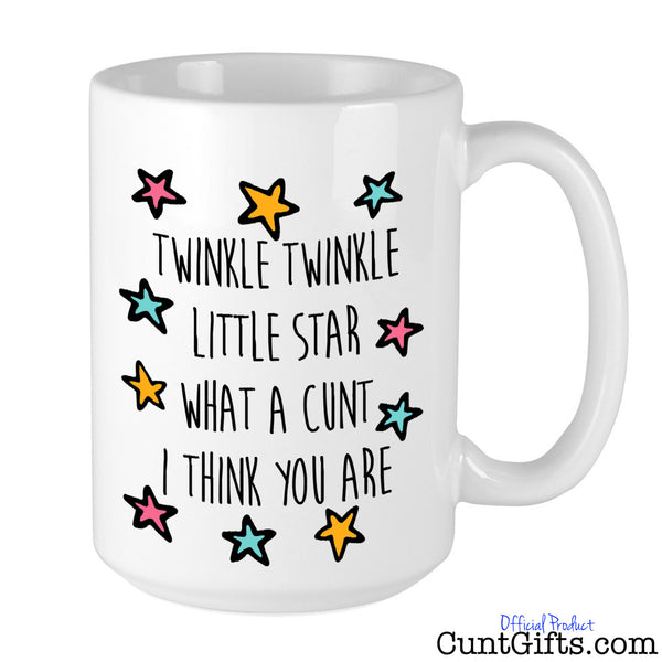 Twinkle Twinkle Little Star What a Cunt I Think You Are - Mug