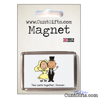 Two Cunts Together Forever - Magnet in packaging