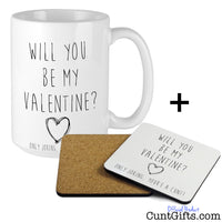 Will You Be My Valentine, Only Joking You're a Cunt - Mug and Drinks Coaster