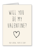 Will You Be My Valentine? Only Joking You're a Cunt - Valentines Card nl