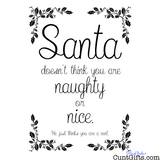 "You are not naughty or nice" - Design