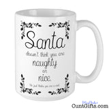 You are not naughty or nice you're a cunt - Christmas Mug