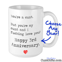 You're my cunt - Personalised Anniversary Mug