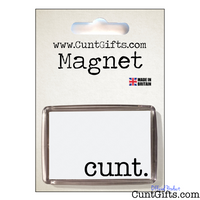 "cunt." - Magnet in Packaging